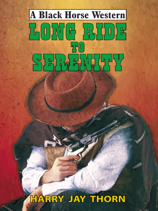 Title details for Long Ride to Serenity by Harry Jay Thorn - Available